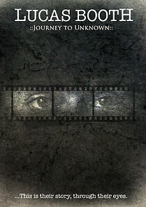Watch Lucas Booth: Journey to Unknown