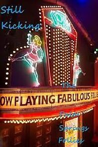Watch Still Kicking: The Fabulous Palm Springs Follies (Short 1997)