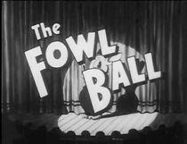 Watch The Fowl Ball (Short 1930)