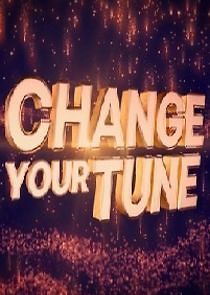 Watch Change Your Tune