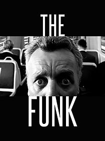 Watch The Funk (Short 2008)