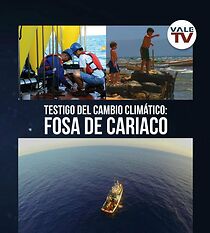 Watch Testigo del cambio climatico, La Fosa de Cariaco