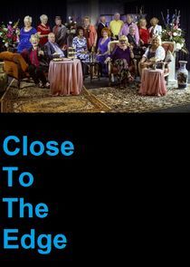 Watch Close to the Edge