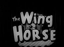 Watch The Winged Horse (Short 1932)
