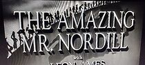Watch The Amazing Mr. Nordill (Short 1947)