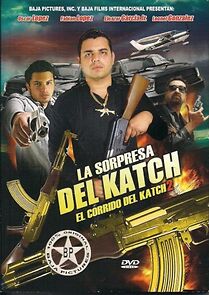 Watch La Sorpresa del Katch: El Corrido del Katch 2
