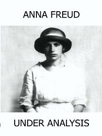 Watch Anna Freud: Under Analysis