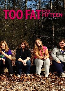 Watch Too Fat for 15: Fighting Back