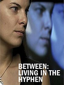 Watch Between: Living in the Hyphen (Short 2005)