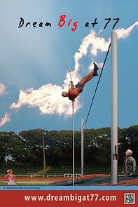 Watch Dream Big at 77