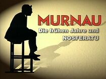Watch The Language of Shadows: Murnau - The Early Years and Nosferatu