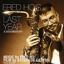 Watch Fred Ho's Last Year