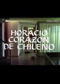 Watch Horacio corazón de chileno