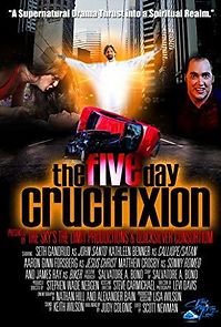 Watch The Five Day Crucifixion