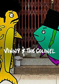 Watch Vinny and the Colonel