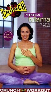 Watch Crunch: Yoga Mama - Prenatal Yoga