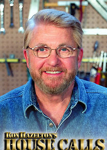 Watch Ron Hazelton's HouseCalls
