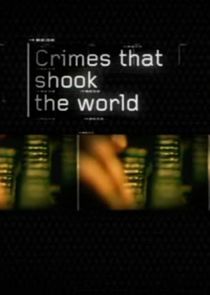 Watch Crimes That Shook the World