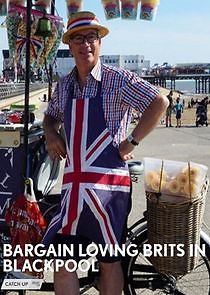 Watch Bargain Loving Brits in Blackpool