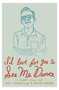 Watch I'd Love for You to See Me Dance (Short 2016)