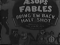 Watch Bring 'Em Back Half Shot (Short 1932)
