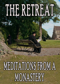 Watch Retreat: Meditations from a Monastery