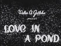 Watch Love in a Pond (Short 1931)