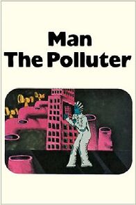 Watch Man: The Polluter