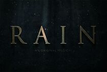 Watch Rain: An Original Musical