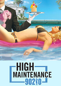 Watch High Maintenance 90210