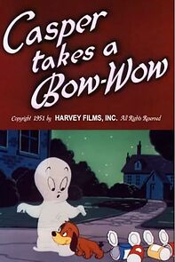 Watch Casper Takes a Bow-Wow (Short 1951)