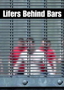 Watch Lifers Behind Bars