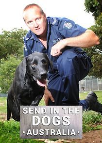 Watch Send in the Dogs Australia