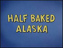 Watch Half Baked Alaska (Short 1965)