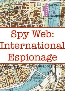 Watch Spy Web: International Espionage