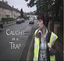 Watch Caught in a Trap
