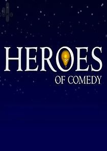 Watch Heroes of Comedy