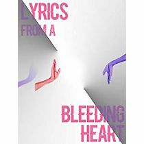 Watch Lyrics from a Bleeding Heart