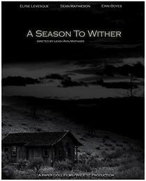 Watch A Season to Wither (Short 2008)