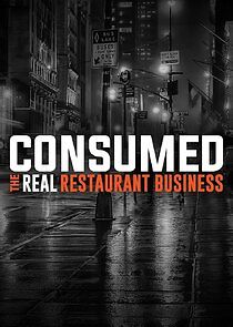 Watch Consumed: The Real Restaurant Business
