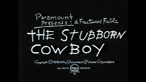 Watch The Stubborn Cowboy (Short 1967)