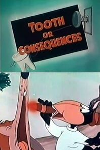 Watch Tooth or Consequences (Short 1947)
