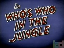 Watch Who's Who in the Jungle (Short 1945)