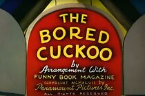 Watch The Bored Cuckoo (Short 1948)