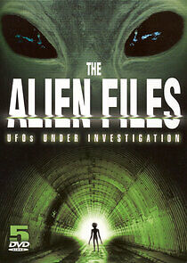 Watch The Alien Files: UFOs Under Investigation
