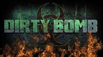 Watch Dirty Bomb