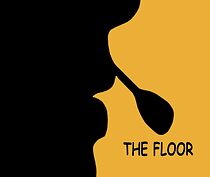 Watch The Floor (Short 2008)