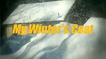 Watch My Winter's Coat (Short 2008)