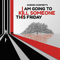 Watch I Am Going to Kill Someone This Friday