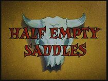 Watch Half Empty Saddles (Short 1958)